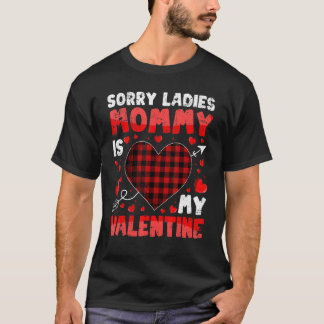 Sorry Ladies Mommy Is My Valentine  for Boys Kids T-Shirt