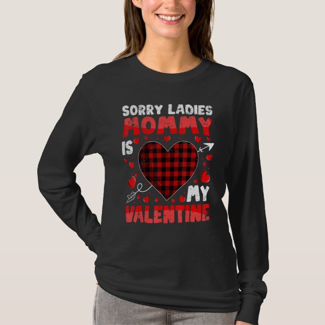 Sorry Ladies Mommy Is My Valentine  for Boys Kids T-Shirt (Vorderseite)