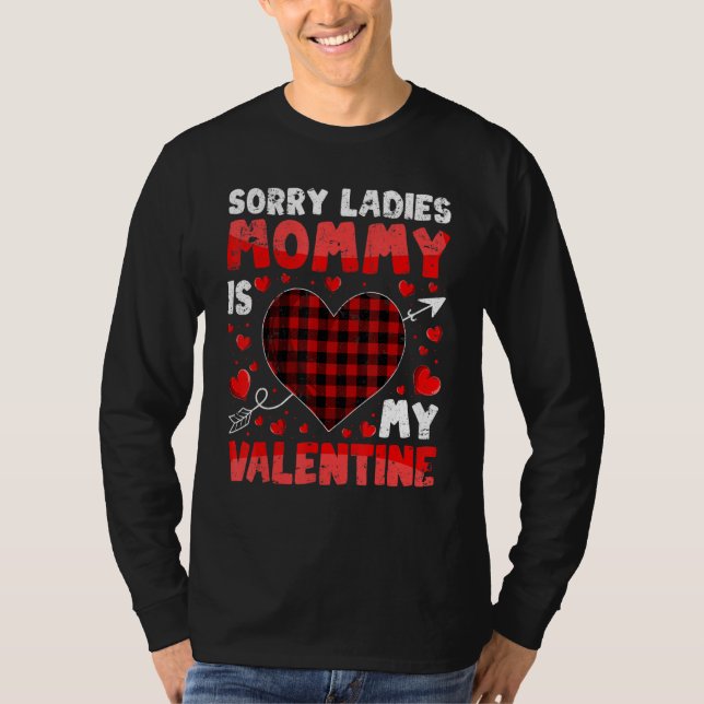 Sorry Ladies Mommy Is My Valentine  for Boys Kids T-Shirt (Vorderseite)