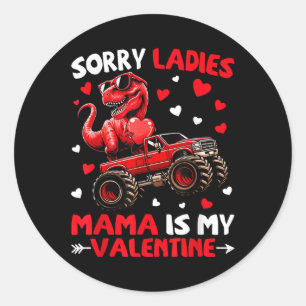 Sorry Ladys Mama ist mein Valentine Dinosaurier Mo Runder Aufkleber