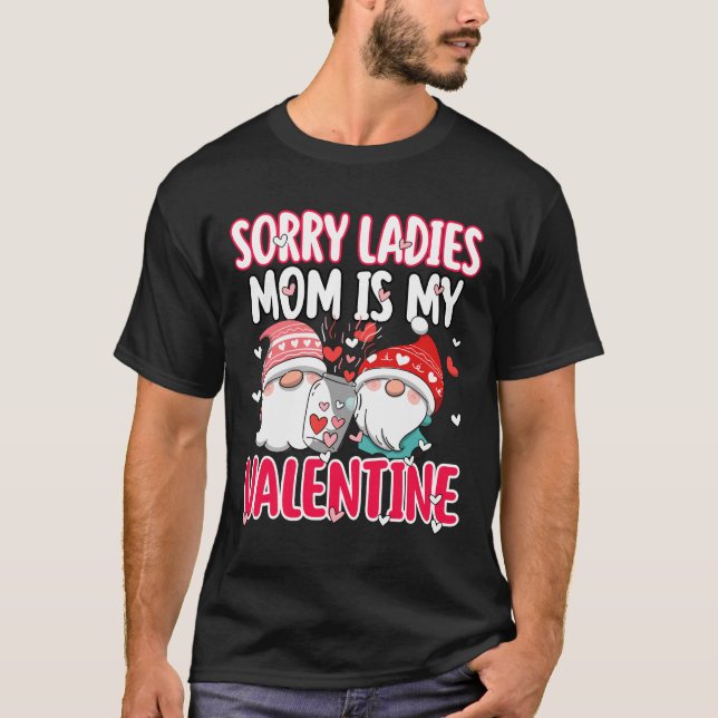 Sorry Ladys Meine Mama ist mein Valentine Funny Ge T-Shirt (Vorderseite)