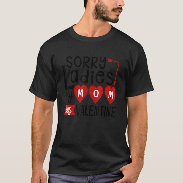 Sorry Ladys Men Valentine's Day Mama ist mein Vale T-Shirt (Vorderseite)