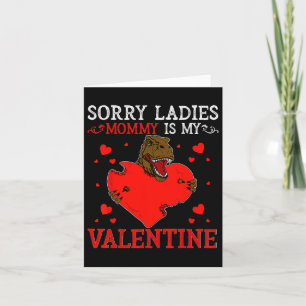 Sorry Ladys Mommy is my Valentine Day Shirts for Karte