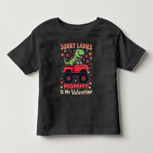 Sorry Ladys Mommy ist mein Valentine Dinosaurier T Kleinkind T-shirt