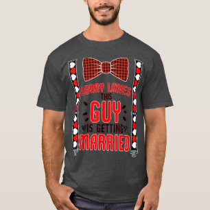 Sorry Ladys this Typ Erlangung Funny Bachel T-Shirt
