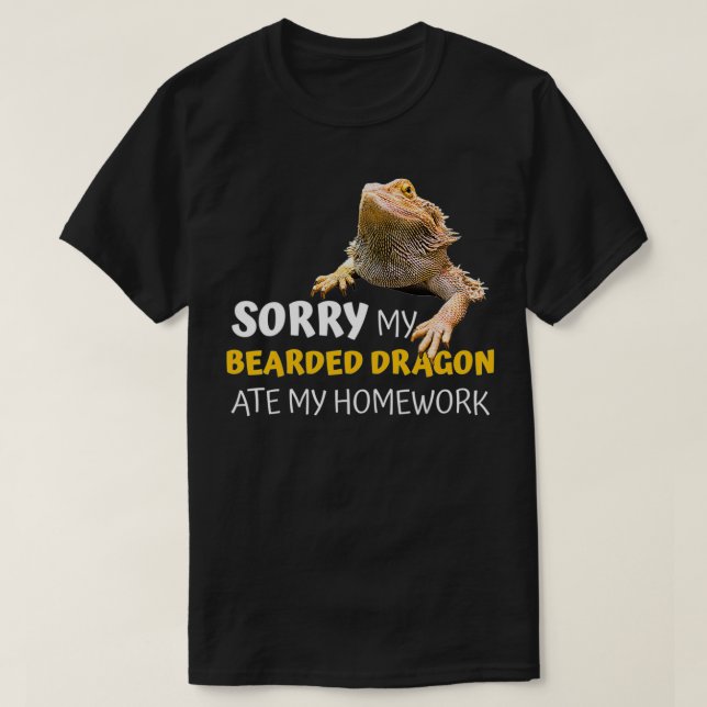 Sorry, mein Bartdrache Ate meine Hausaufgaben Lehr T-Shirt (Design vorne)