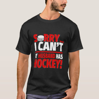 Sorry, mein Ehemann hat Hockey - Funny Hockey Ehef T-Shirt