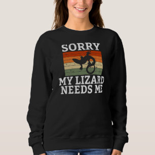 Sorry, mein Lizard braucht mich Reptile Keeper Sweatshirt