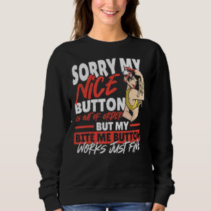 Sorry, mein schöner Button ist nicht in Ordnung Do Sweatshirt