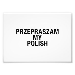 Sorry Meine Polnisch-Sprache Fotodruck