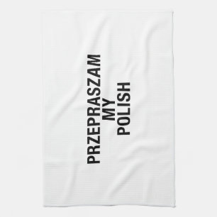 Sorry Meine Polnisch-Sprache Geschirrtuch