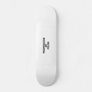 Sorry Meine Polnisch-Sprache Skateboard