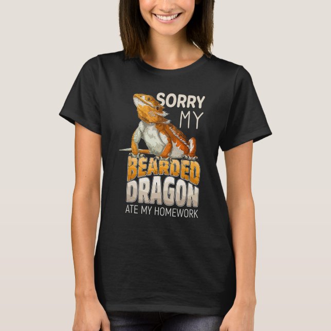Sorry My Bearded Dragon Ate My Homework  Lizard Re T-Shirt (Vorderseite)