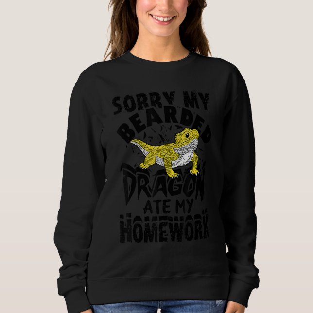 Sorry My Bearded Dragon Ate My Homework Sweatshirt (Vorderseite)