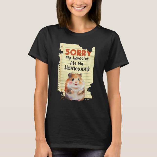 Sorry my Hamster Ate My Hausaufgaben - School Anim T-Shirt (Vorderseite)