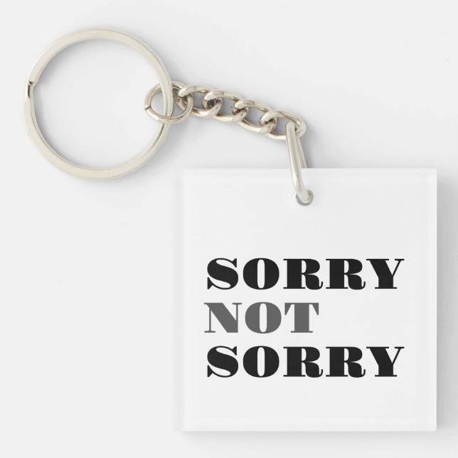 Sorry nicht Acrylic Schlüsselanhänger (Vorderseite)