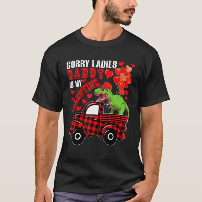 Sorry Niedliche Ladys Daddy ist mein Valentine Rex T-Shirt (Vorderseite)