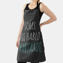 Sorry NO Hablo Mantardo Funny Schürze