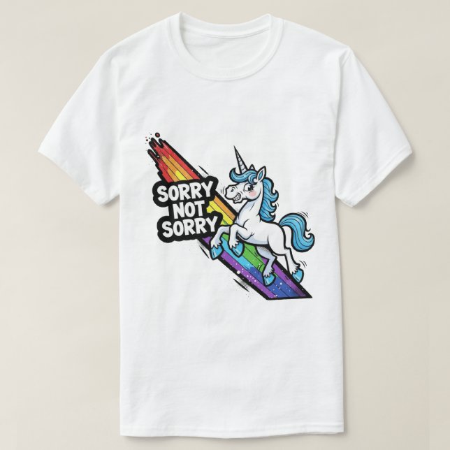 Sorry not Sorry Einhorn T-Shirt (Design vorne)