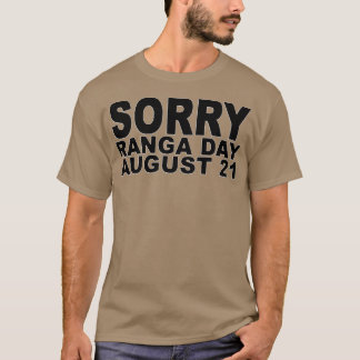 Sorry Ranga Day 3 T-Shirt
