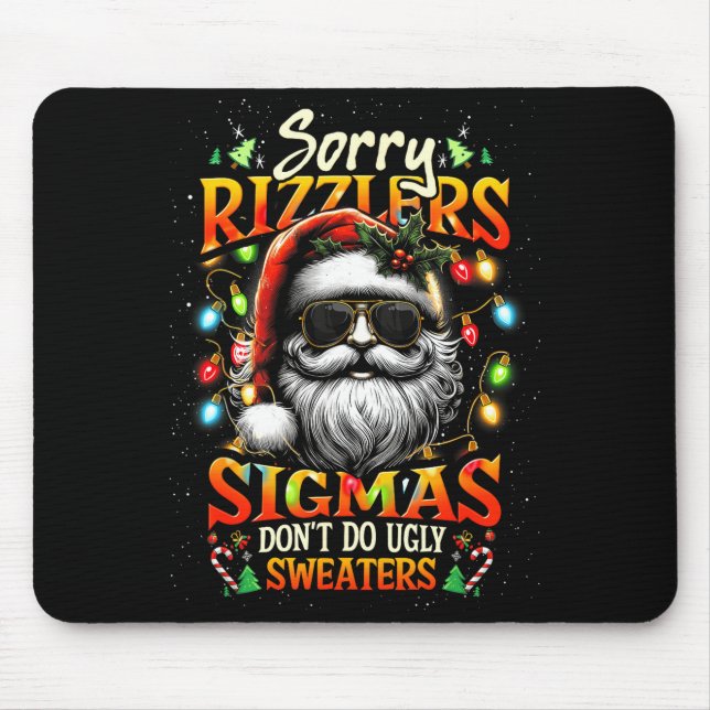 Sorry Rizzlers Sigmas Don't Do Ugly Sweaters Santa Mousepad (Vorne)