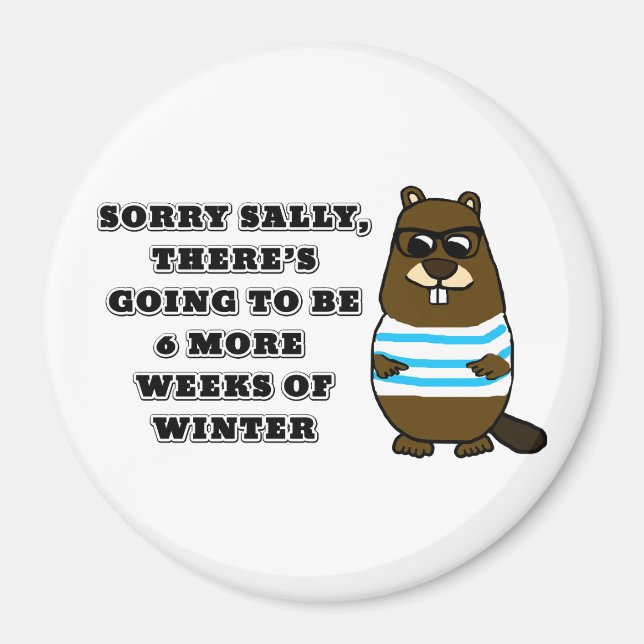 Sorry Sally, 6 weitere Wochen Winter Magnet (Vorne)