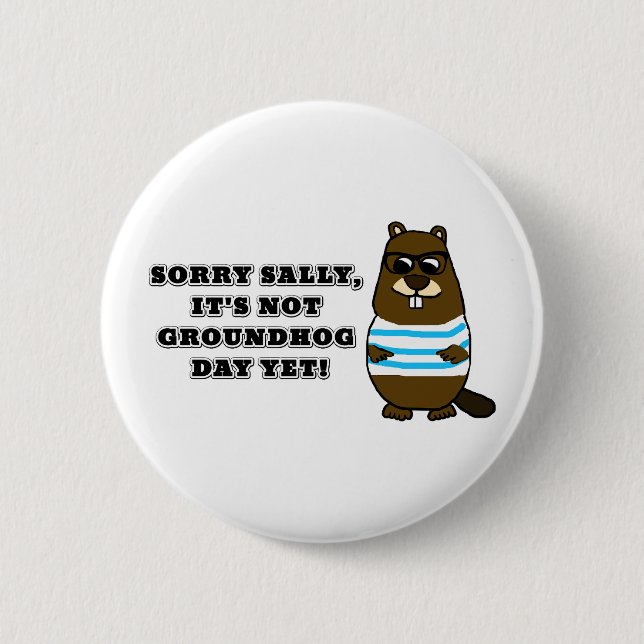 Sorry Sally, es ist noch kein Groundhog Day! Butto Button (Vorderseite)