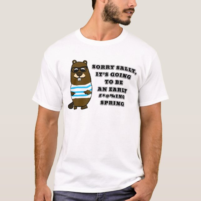Sorry Sally, früh #*@%Frühjahr T-Shirt (Vorderseite)