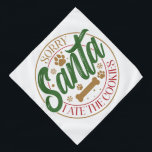 Sorry Santa I ate die Cookies - Begleiter Halstuch<br><div class="desc">Tut mir leid,  Santa I hat das Cookies-Design mitgenommen. Wählen Sie den Druck in der Farbe Ihrer Wahl aus. Sie können das Design auch ganz einfach auf jedes Produkt Ihrer Wahl übertragen.</div>