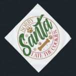 Sorry Santa I ate die Cookies - Begleiter Halstuch<br><div class="desc">Tut mir leid,  Santa I hat das Cookies-Design mitgenommen. Wählen Sie den Druck in der Farbe Ihrer Wahl aus. Sie können das Design auch ganz einfach auf jedes Produkt Ihrer Wahl übertragen.</div>