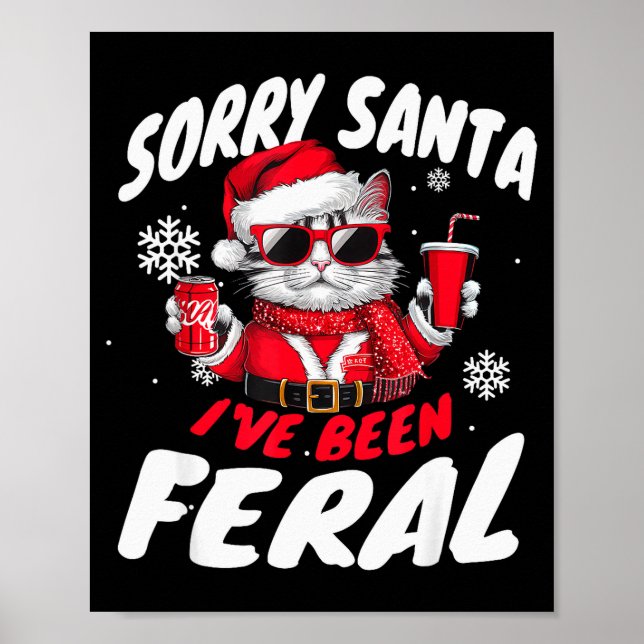 Sorry Santa I've Been Feral Cheeky Cat Christmas P Poster (Vorne)