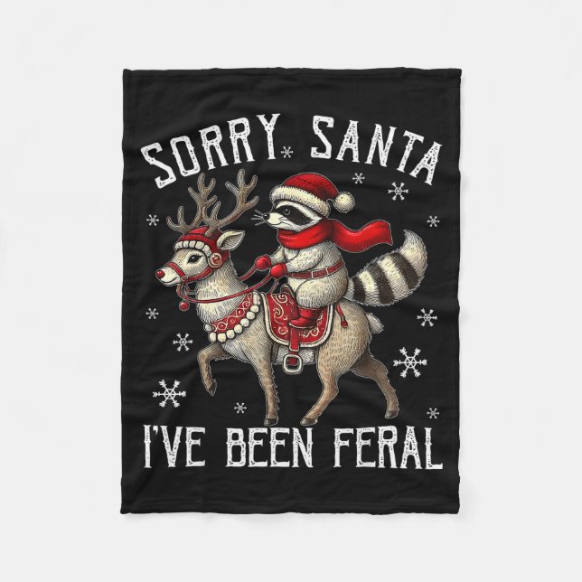 Sorry Santa I've Been Feral Christmas Holiday Racc Fleecedecke (Vorderseite)