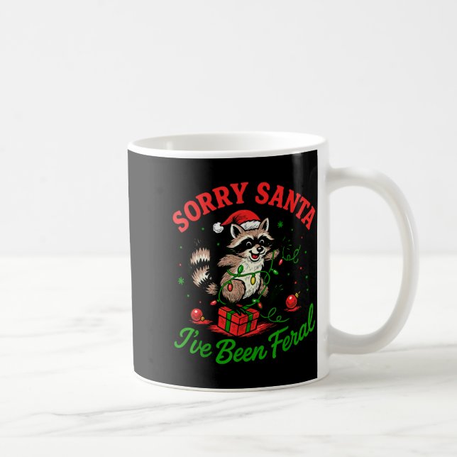 Sorry Santa I've Been Feral Christmas Holiday Racc Kaffeetasse (Rechts)