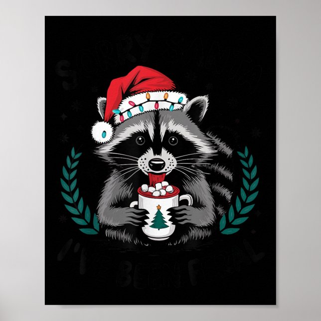 Sorry Santa I've Been Feral Christmas Holiday Racc Poster (Vorne)