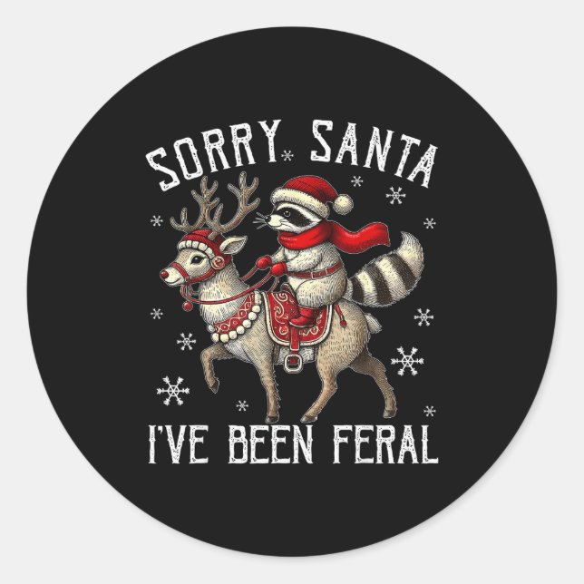 Sorry Santa I've Been Feral Christmas Holiday Racc Runder Aufkleber (Vorderseite)