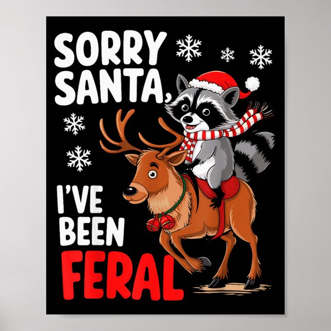 Sorry Santa I've Been Feral Christmas Holiday Recc Poster (Vorne)