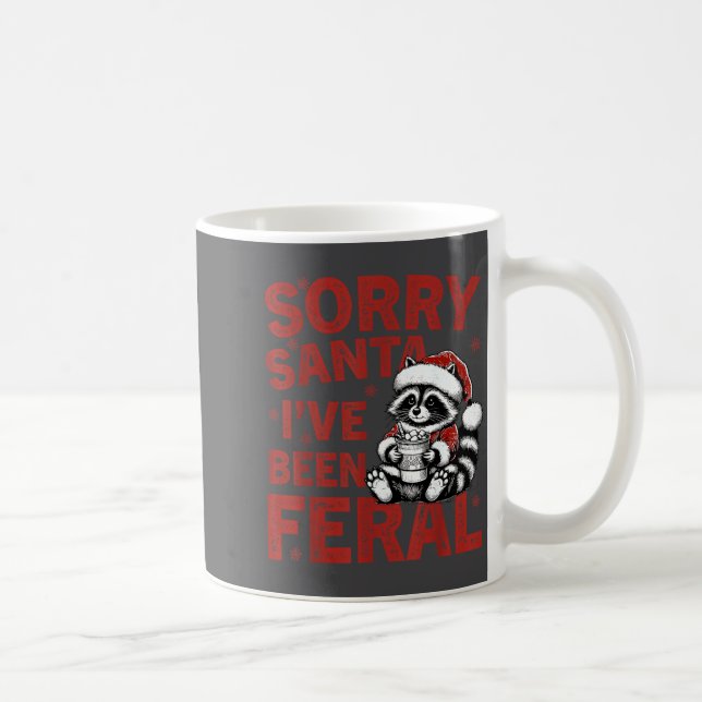 Sorry Santa I've Been Feral Fuuny Christmas Mens W Kaffeetasse (Rechts)