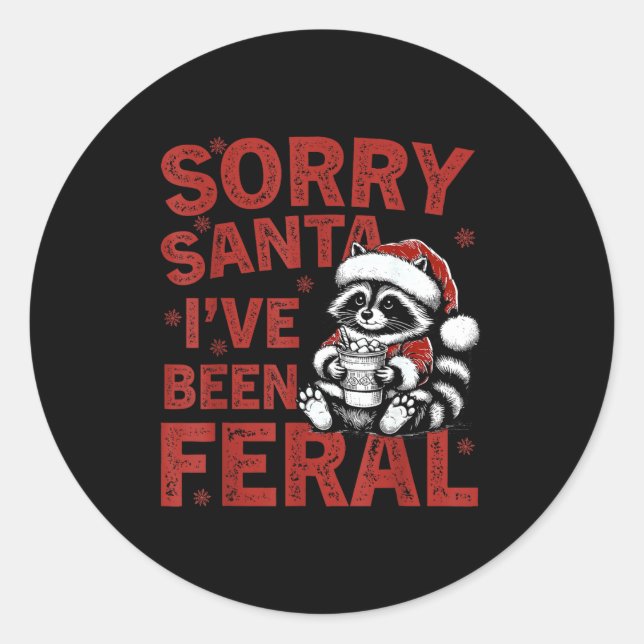Sorry Santa I've Been Feral Fuuny Christmas Mens W Runder Aufkleber (Vorderseite)
