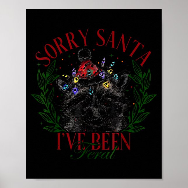 Sorry Santa I've Been Feral Girl Christmas Raccoon Poster (Vorne)