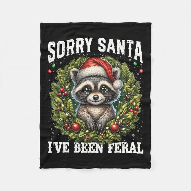 Sorry Santa Ive war Feral Funny Raccoon Xmas Ligh Fleecedecke (Vorderseite)