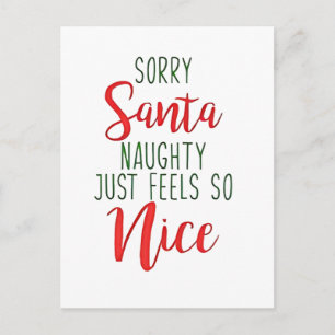 Sorry Santa Naughty einfach fühlen sich so schön Feiertagspostkarte