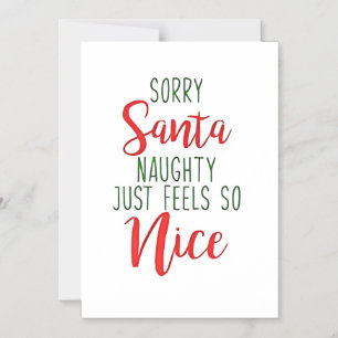 Sorry Santa Naughty einfach fühlen sich so schön Magneteinladung