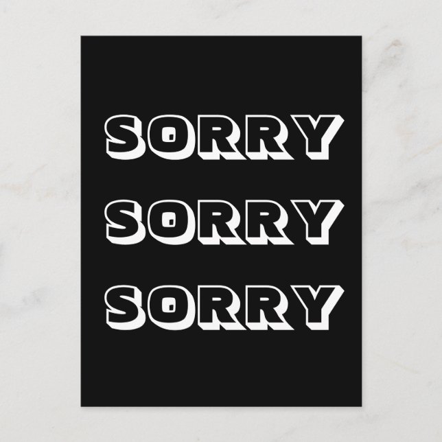 Sorry, Schwarz-weiß modern kühl Postkarte (Vorderseite)