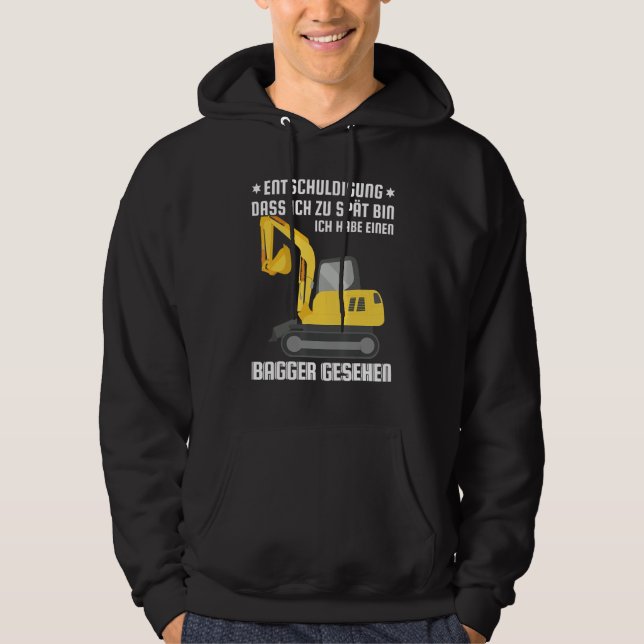 Sorry that I am too late have seen excavators Hoodie (Vorderseite)