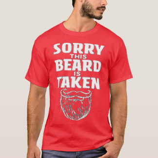 Sorry this Beard is take No Beard Day Classic TSh T-Shirt
