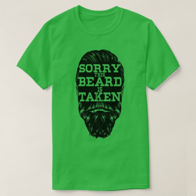 Sorry This Beard is Taked Shirt 1 (Design vorne)