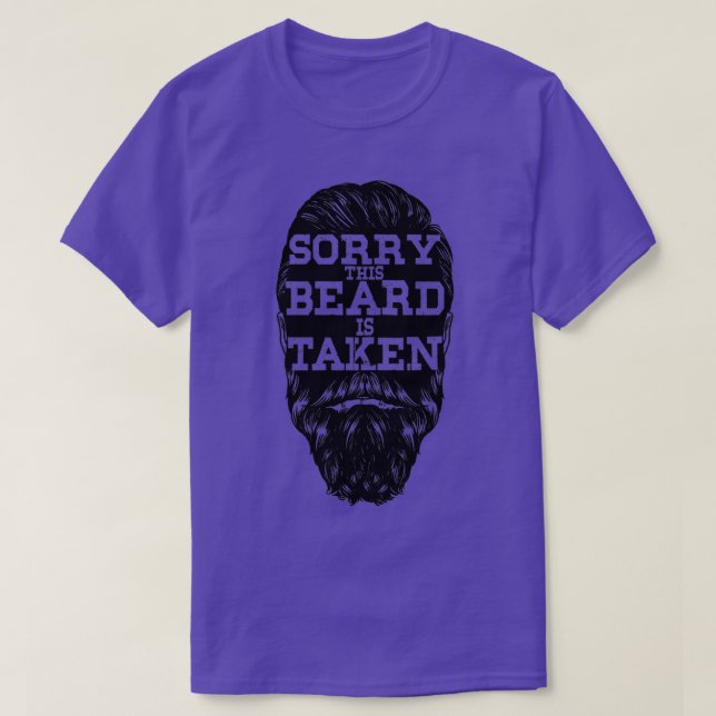 Sorry This Beard is Taked Shirt 2 (Design vorne)