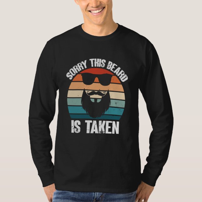 Sorry This Beard Is Taken Bearded Men Quote Design T-Shirt (Vorderseite)