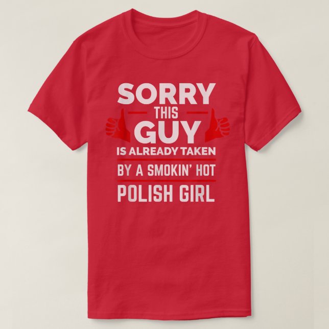 Sorry This Guy is Taken by Hot Polish Girl Poland  T-Shirt (Design vorne)