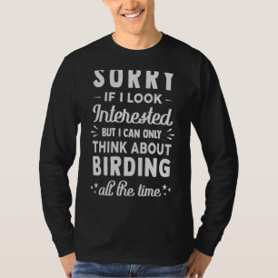 Sorry, wenn ich interessiere denken Sie an Vogelbe T-Shirt